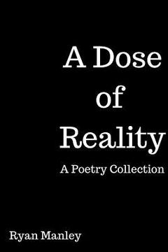 portada A Dose of Reality: A Poetry Collection (en Inglés)