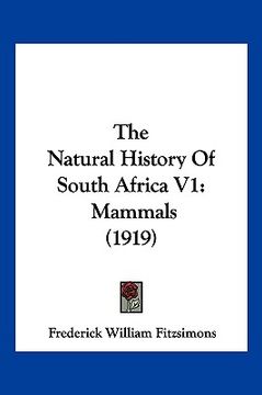 portada the natural history of south africa v1: mammals (1919) (en Inglés)
