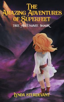 portada The Amazing Adventures of Superfeet: The Awesome Book (en Inglés)
