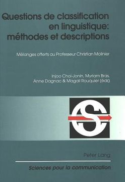 portada Questions de Classification En Linguistique: Méthodes Et Descriptions: Mélanges Offerts Au Professeur Christian Molinier (en Francés)