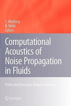 portada computational acoustics of noise propagation in fluids - finite and boundary element methods (en Inglés)