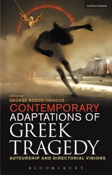portada Contemporary Adaptations of Greek Tragedy: Auteurship and Directorial Visions (in English)