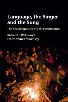 portada Language, the Singer and the Song: The Sociolinguistics of Folk Performance (en Inglés)