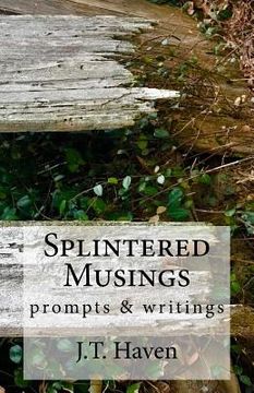 portada Splintered Musings: prompts & writings (en Inglés)