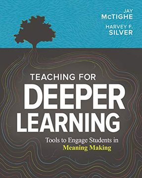 portada Teaching for Deeper Learning: Tools to Engage Students in Meaning Making (in English)