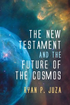 portada The New Testament and the Future of the Cosmos (en Inglés)