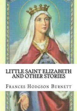 portada Little Saint Elizabeth and Other Stories (en Inglés)