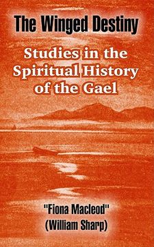 portada the winged destiny: studies in the spiritual history of the gael (in English)