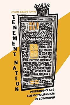 portada Tenement Nation: Working-Class Cosmopolitanism in Edinburgh (Framing the Global) (en Inglés)