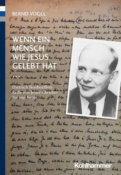 portada Wenn Ein Mensch Wie Jesus Gelebt Hat ...: Dietrich Bonhoeffers Rede Von Jesus Christus Fur Uns Heute (en Alemán)
