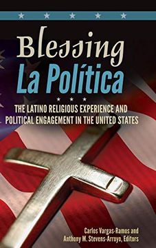 portada Blessing la Polã­Tica: The Latino Religious Experience and Political Engagement in the United States (en Inglés)