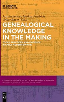 portada Genealogical Knowledge in the Making: Tools, Practices, and Evidence in Early Modern Europe: 1 (Cultures and Practices of Knowledge in History) (in English)