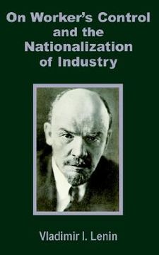 portada v. i. lenin on worker's control and the nationalization of industry (en Inglés)