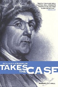portada benjamin franklin takes the case: the american agent investigates murder in the dark byways of london (in English)
