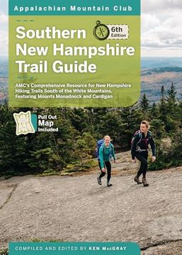 Southern new Hampshire Trail Guide: Amc’S Comprehensive Resource for new Hampshire Hiking Trails South of the White Mountains, Featuring Mounts Monadnock and Cardigan (en Inglés)
