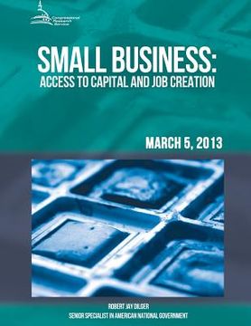 portada Small Business: Access to Capital and Job Creation (en Inglés)