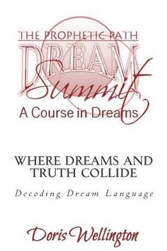 portada Where Dreams and Truth Collide: Decoding Dream Language (en Inglés)
