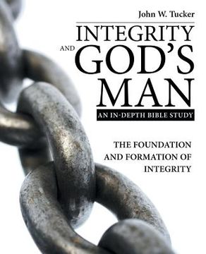 portada Integrity and God's Man: The Foundation and Formation of Integrity (en Inglés)