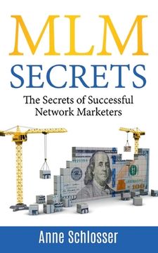 portada MLM Secrets: The Secrets of Successful Network Marketers (en Inglés)