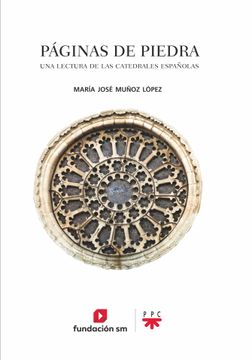 portada Páginas de Piedra: Una Lectura de las Catedrales Españolas