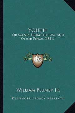 portada youth youth: or scenes from the past and other poems (1841) or scenes from the past and other poems (1841) (en Inglés)