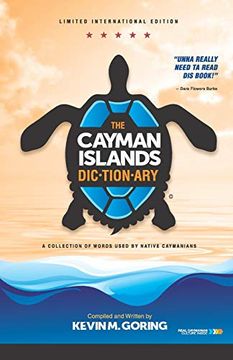 portada The Cayman Islands Dictionary - Limited International Edition: A Collection of Words Used by Native Caymanians (Caymanology) 