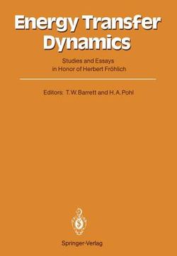 portada energy transfer dynamics: studies and essays in honor of herbert frohlich on his eightieth birthday