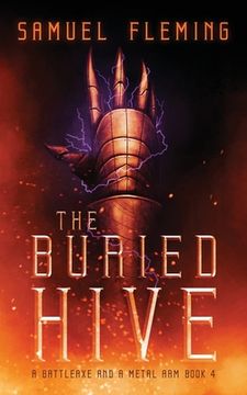 portada The Buried Hive: A Modern Sword and Sorcery Serial (en Inglés)