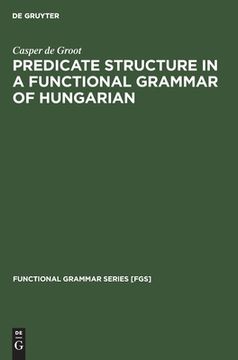 portada predicate structure in a functional grammar of hungarian (en Inglés)