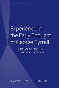 portada Experience in the Early Thought of George Tyrrell: Human, Religious, Christian, Catholic (in English)