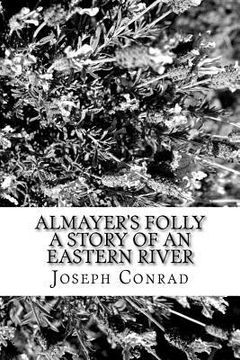 portada Almayer's Folly A Story of an Eastern River (en Inglés)