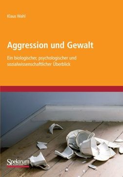 portada Aggression und Gewalt: Ein biologischer, psychologischer und sozialwissenschaftlicher Überblick (German Edition)