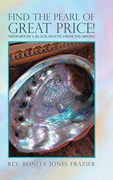 portada Find the Pearl of Great Price! Memoirs of a Black Mystic From the Bronx (en Inglés)