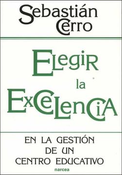 portada Elegir la Excelencia (in Spanish)