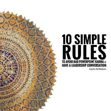 portada 10 Simple Rules to Avoid Bad PowerPoint Karma & Have a Leadership Conversation (en Inglés)