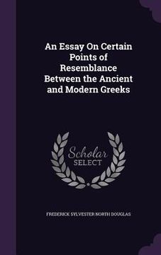 portada An Essay On Certain Points of Resemblance Between the Ancient and Modern Greeks (en Inglés)