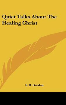 portada quiet talks about the healing christ (in English)