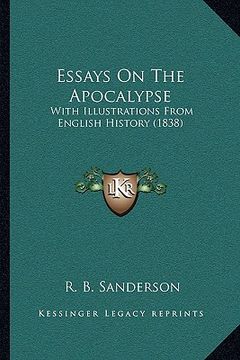 portada essays on the apocalypse: with illustrations from english history (1838) (in English)