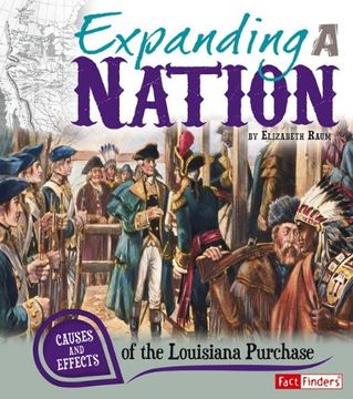 portada expanding a nation: causes and effects of the louisiana purchase (en Inglés)