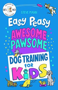 portada Easy Peasy Awesome Pawsome: Dog Training for Kids (en Inglés)