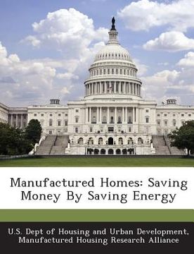 portada Manufactured Homes: Saving Money by Saving Energy (in English)