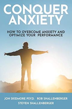 portada Conquer Anxiety: How to Overcome Anxiety and Optimize Your Performance 