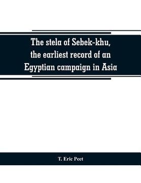 portada The stela of Sebek-khu, the earliest record of an Egyptian campaign in Asia