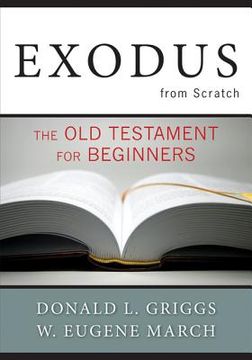 portada exodus from scratch: the old testament for beginners (en Inglés)