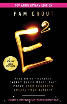 portada E-Squared: Nine Do-It-Yourself Energy Experiments That Prove Your Thoughts Create Your Reality (in English)