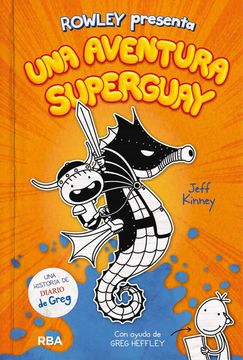 portada Una Aventura Superguay (Rowley Presenta 2): Una Historia de Diario de Greg (in Spanish)