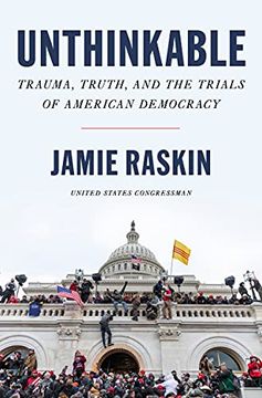portada Unthinkable: Trauma, Truth, and the Trials of American Democracy (en Inglés)