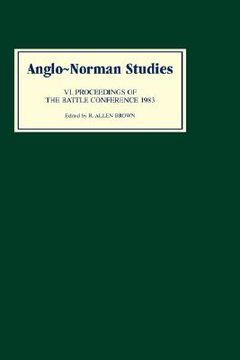 portada anglo-norman studies vi: proceedings of the battle conference 1983 (en Inglés)