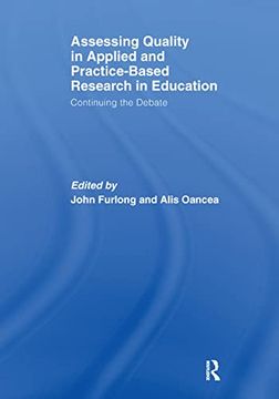 portada Assessing Quality in Applied and Practice-Based Research in Education.: Continuing the Debate (en Inglés)