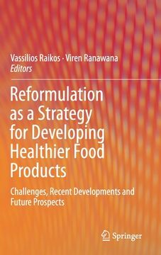 portada Reformulation as a Strategy for Developing Healthier Food Products: Challenges, Recent Developments and Future Prospects